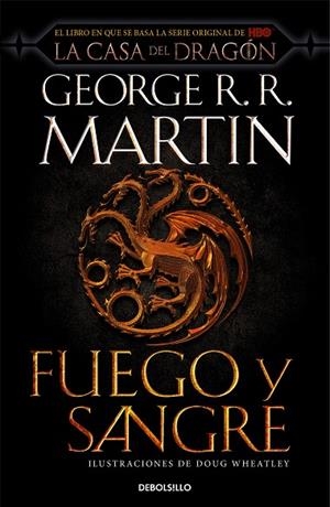 FUEGO Y SANGRE (CANCIÓN DE HIELO Y FUEGO) | 9788466367844 | GEORGE R. R. MARTIN DOUG WHEATLEY