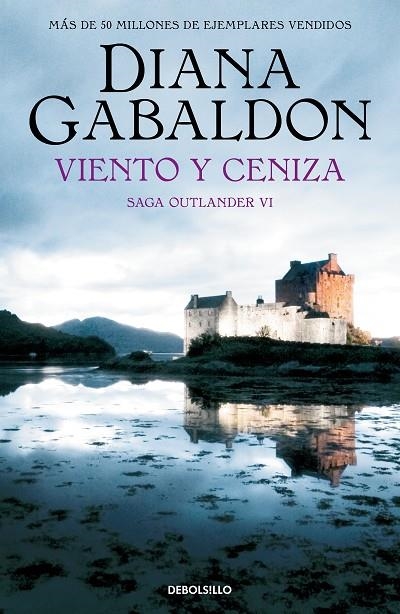 VIENTO Y CENIZA (SAGA OUTLANDER  6) | 9788466377737 | DIANA GABALDON