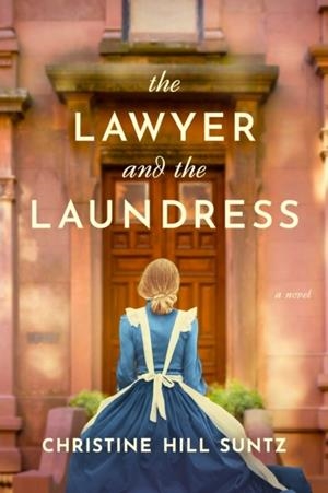 THE LAWYER AND THE LAUNDRESS | 9798400507762 | CHRISTINE HILL SUNTZ