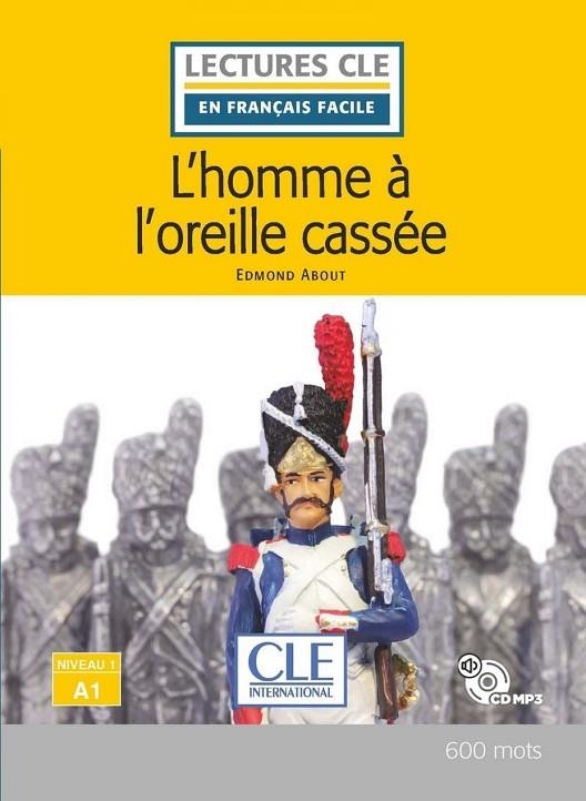 L'HOMME À L'OREILLE CASSÉE. NIVEAU 1/A1 | 9782090318319 | EDMOND ABOUT