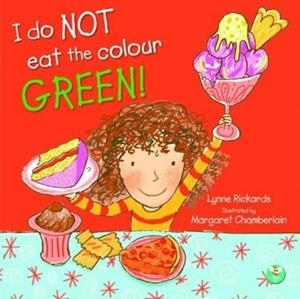 I DO NOT EAT THE COLOUR GREEN | 9781913292140 | LYNNE RICKARDS
