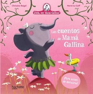 LOS CUENTOS DE MAMÁ GALLINA | 9788418182815 | CHRISTINE BEIGEL