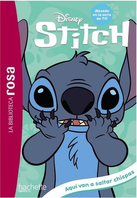 LA BIBLIOTECA ROSA. STITCH, 5. AQUÍ VAN A SALTAR CHISPAS | 9788419804136 | THÉO DUVAL