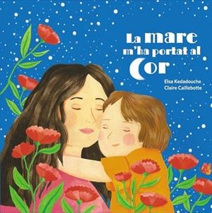 LA MARE M'HA PORTAT AL COR | 9788419893321 | ELSA KEDADOUCHE