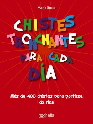 CHISTES TRONCHANTES PARA CADA DÍA | 9788418182860 | MARÍA RUBIO TOBALINA