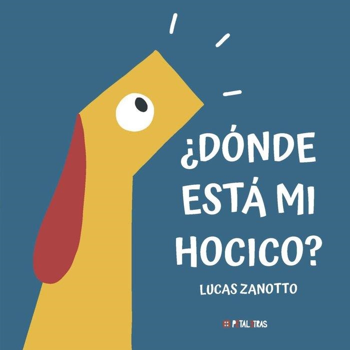 ¿DÓNDE ESTÁ MI HOCICO? | 9788419893277 | LUCAS ZANOTTO