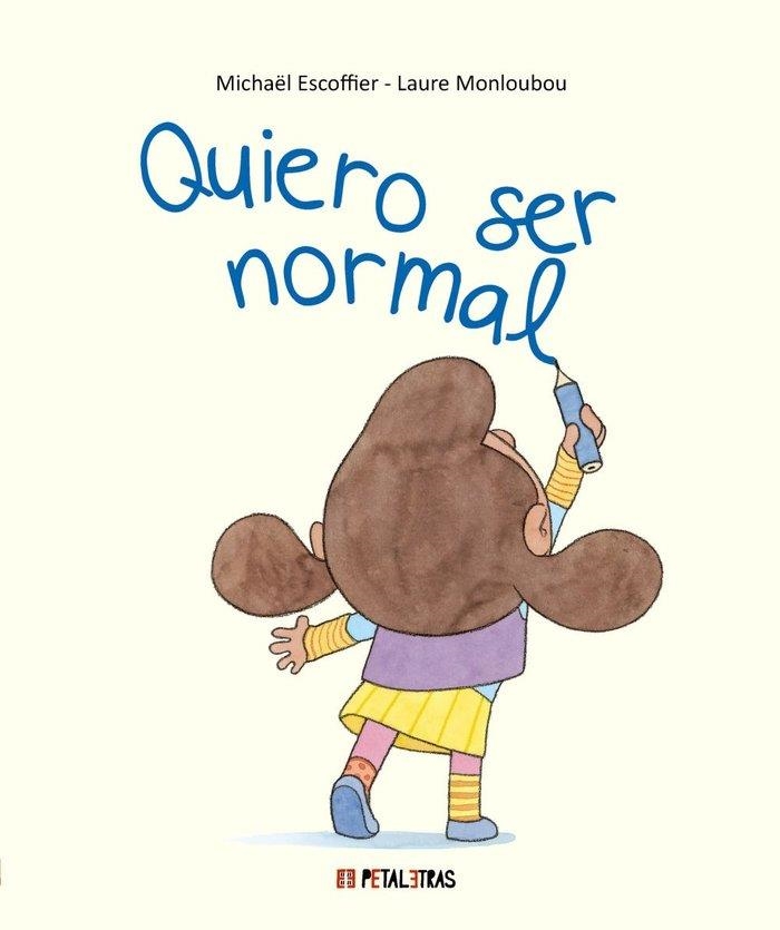 QUIERO SER NORMAL | 9788419893383 | MICHAËL ESCOFFIER