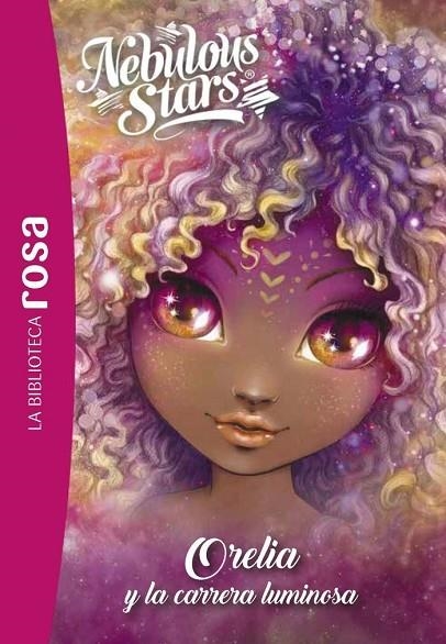 LA BIBLIOTECA ROSA. NEBULOUS STARS, 6. ORELIA Y LA CARRERA LUMINOSA | 9788410301429 | ANNIE TURCOTTE