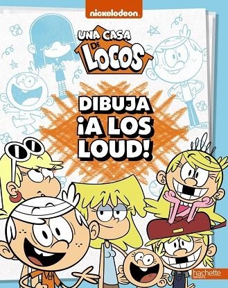 DIBUJA ¡A LOS LOUD! UNA CASA DE LOCOS | 9788418182730 | ÉMILIE MALANDAIN