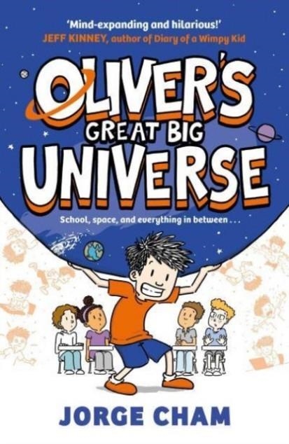 OLIVER'S GREAT BIG UNIVERSE | 9781398520219 | JORGE CHAM