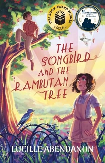 THE SONGBIRD AND THE RAMBUTAN TREE | 9781631638206 | LUCILLE ABENDANON