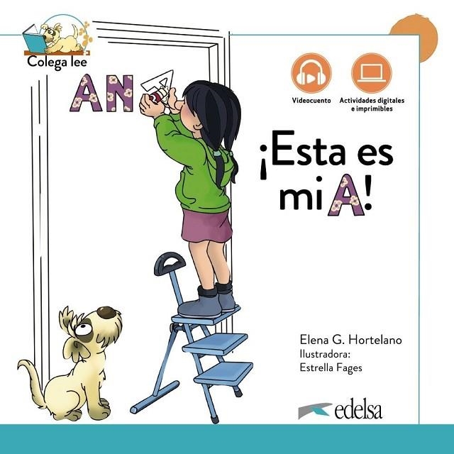 ¡ESTA ES MI A! NUEVA EDICIÓN-COLEGA LEE 1.1 | 9788490818220 | ELENA GONZÁLEZ HORTELANO