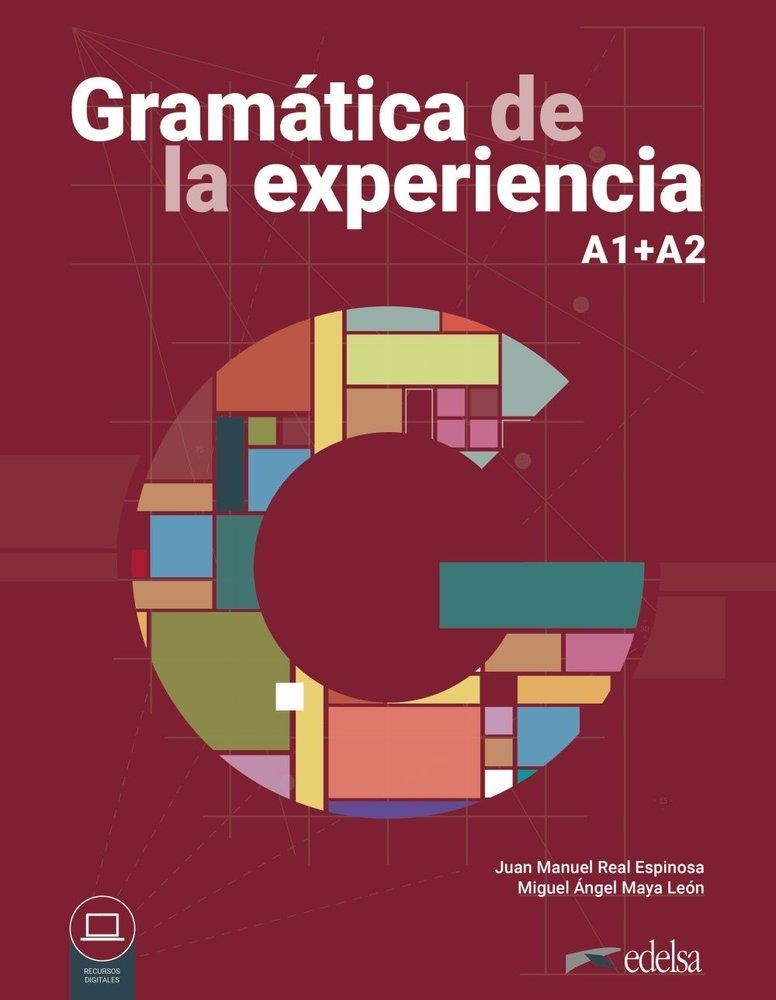GRAMÁTICA DE LA EXPERIENCIA A1-A2 | 9788490816516 | JUAN MANUEL REAL ESPINOSA
