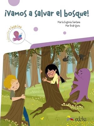 TINTA LEE. ¡VAMOS A SALVAR EL BOSQUE! | 9788490818749 | Mª EUGENIA SANTANA ROLLÁN