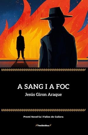 A SANG I A FOC | 9788413588780 | JESUS GIRON ARAQUE