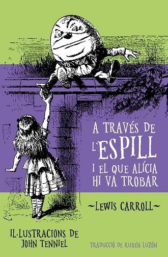 A TRAVES DE L'ESPILL I ALLO QUE ALICIA VA TROBAR A L'ALTRA BANDA | 9788413586991 | LEWIS CARROLL
