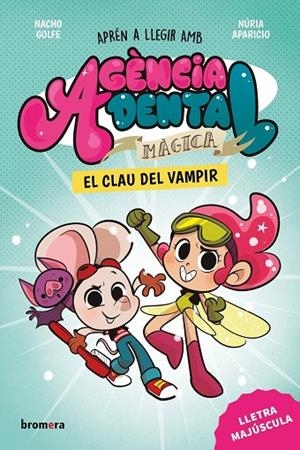 AGENCIA DENTAL MAGICA 1 - EL CLAU DEL VAMPIR (VAL) | 9788413588162 | NURIA APARICIO