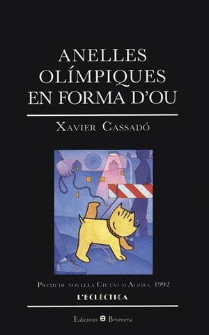 ANELLES OLIMPIQUES EN FORMA D'OU | 9788476601457 | XAVIER CASSADO
