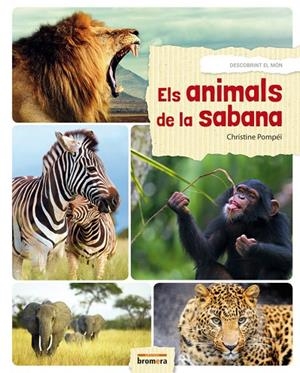 ANIMALS DE LA SABANA, ELS | 9788490267950 | CHRISTINE POMPEI