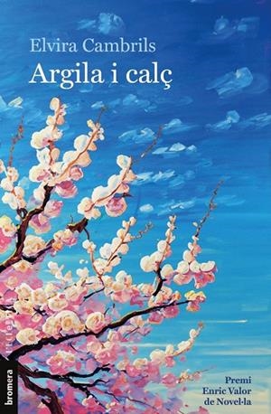 ARGILA I CALÇ (PREMI ENRIC VALOR DE NOVELLA) | 9788413585970 | ELVIERA CAMBRILLS
