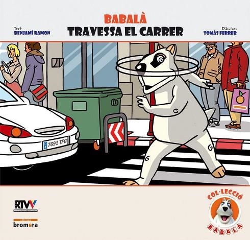 BABALA TRAVESSA EL CARRER | 9788498241600 | BENJAMI RAMON