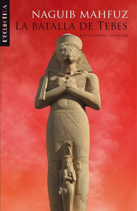 BATALLA DE TEBES, LA | 9788498243482 | NAGUIB MAHFUZ