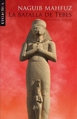 BATALLA DE TEBES, LA | 9788498243482 | NAGUIB MAHFUZ