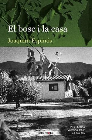 BOSC I LA CASA, EL | 9788413581477 | JOAQUIM ESPINOS FELIPE