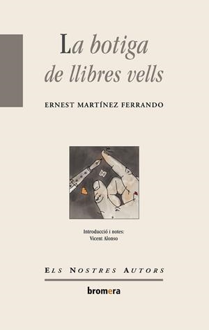 BOTIGA DE LLIBRES VELLS, LA | 9788476606124 | ERNES MARTINEZ FERRANDO