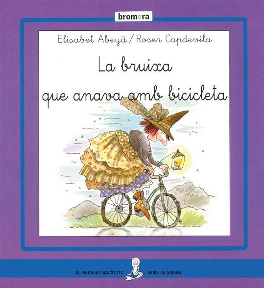 BRUIXA QUE ANAVA AMB BICICLETA, LA | 9788476604991 | ELISABET ABEYA