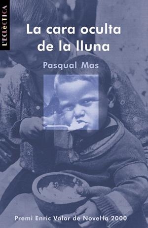 CARA OCULTA DE LA LLUNA, LA | 9788476606261 | PASQUAL MAS