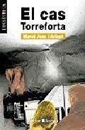 CAS TORREFORTA, EL | 9788476604441 | MANEL JOAN I ARINYO