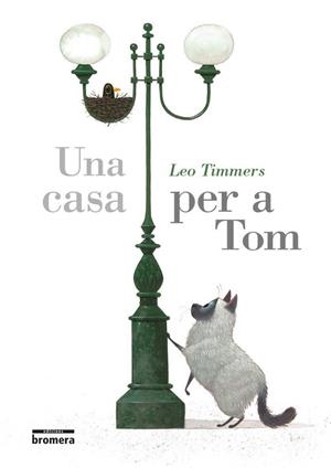CASA PER A TOM, UNA | 9788490268209 | LEO TIMMERS