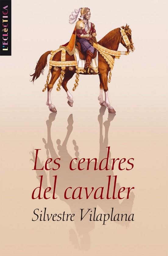 CENDRES DEL CAVALLER, LES | 9788476608418 | SILVESTRE VILAPLANA