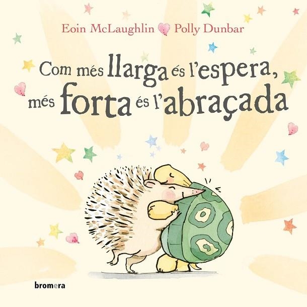 COM MES LLARGA ES L'ESPERA, MES FORTA ES L'ABRAÇADA | 9788413582603 | EOIN MCLAUGHLIN