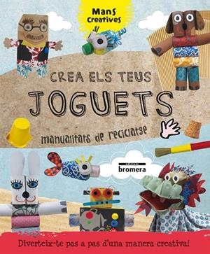 CREA ELS TEUS JOGUETS | 9788490261750 | MARTA RIBON CALABIA