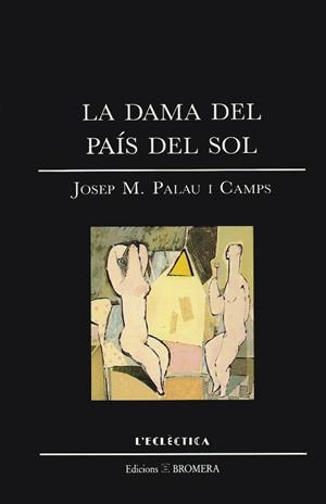DAMA DEL PAIS DEL SOL, LA | 9788476600375 | JOSEP M. PALAU CAMPS