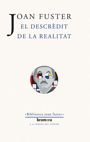 DESCREDIT DE LA REALITAT, EL | 9788476608098 | JOAN FUSTER