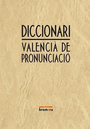 DICCIONARI VALENCIA DE PRONUNCIACIO | 9788476606599 | JOSEP LACREU I ALTRES