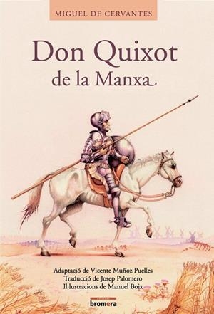 DON QUIXOT DE LA MANXA | 9788476609903 | VICENT MUÑOZ PUELLES