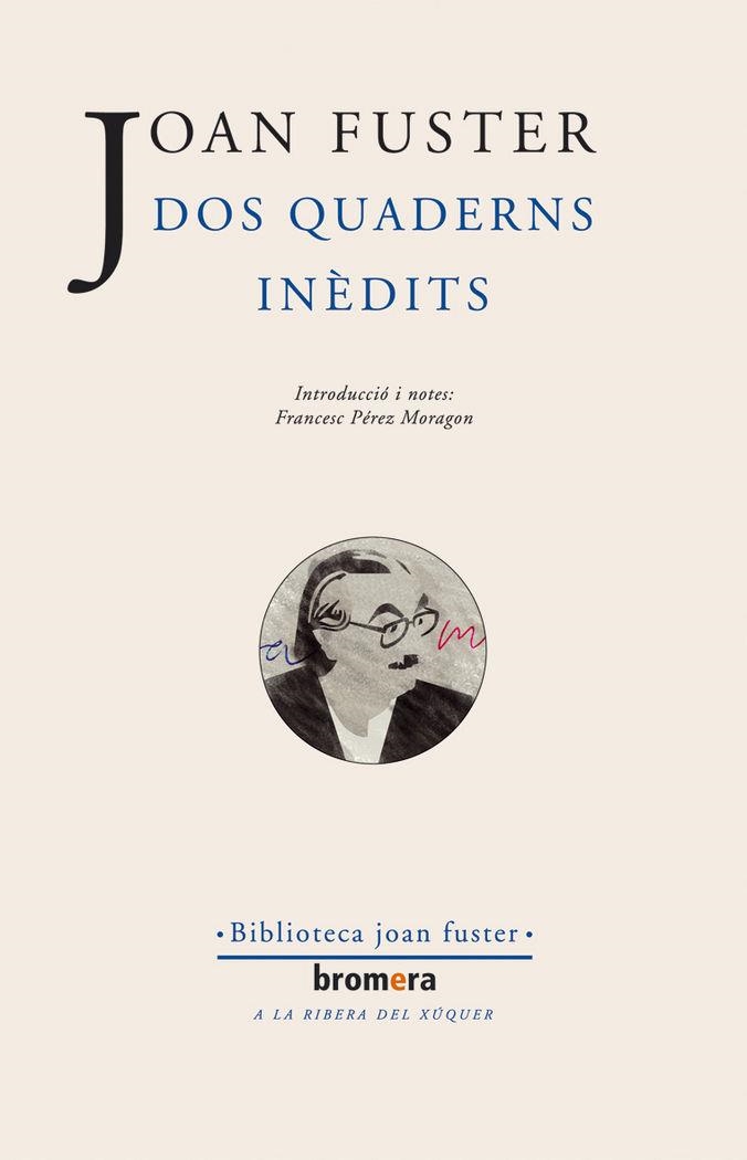 DOS QUADERNS INEDITS | 9788476607978 | JOAN FUSTER