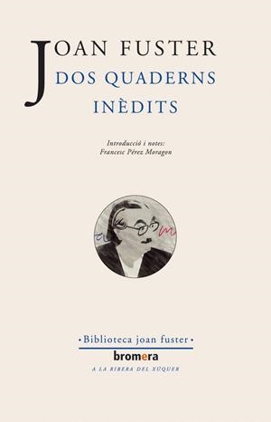 DOS QUADERNS INEDITS | 9788476607978 | JOAN FUSTER