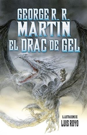 DRAC DE GEL, EL | 9788490266267 | GEORGE R. R. MARTIN
