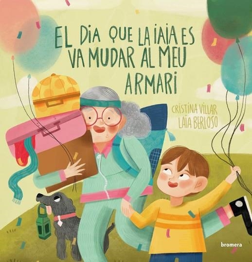 EL DIA QUE LA IAIA ES VA MUDAR AL MEU ARMARI | 9788413586830 | LAIA BERLOSO