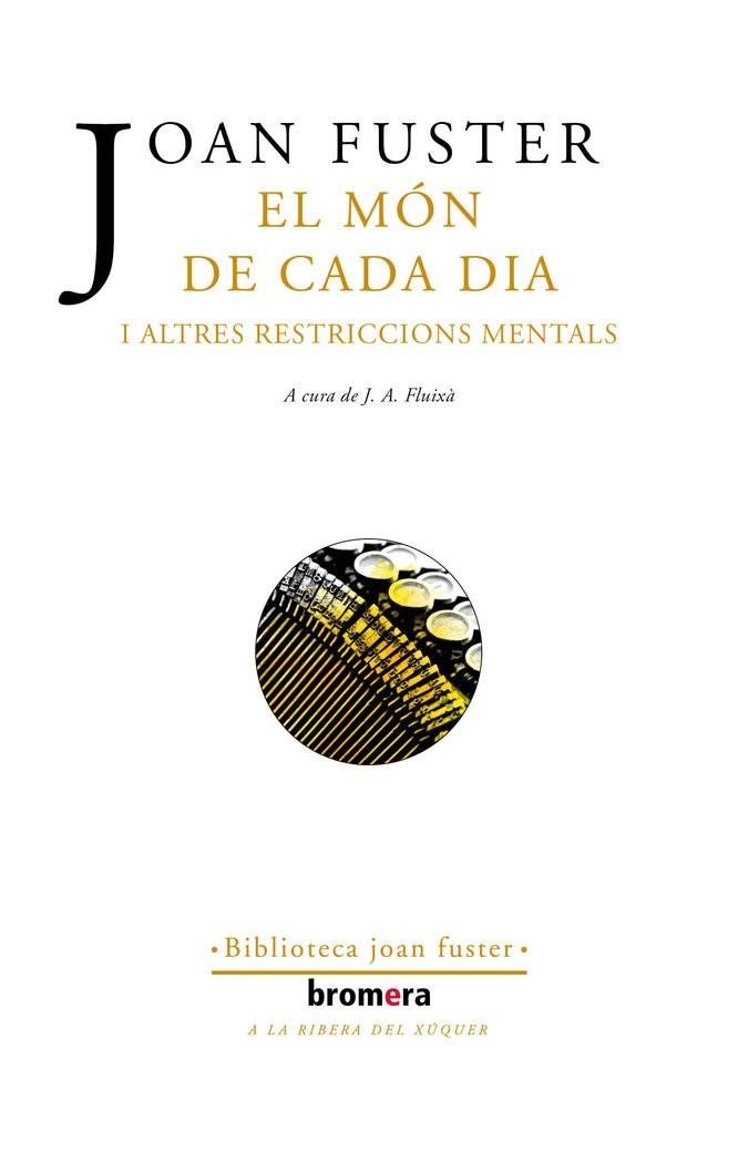 EL MON DE CADA DIA I ALTRES RESTRICCIONS MENTALS | 9788413582825 | JOAN FUSTER