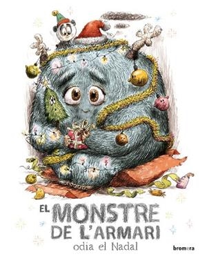 EL MONSTRE DE L'ARMARI ODIA EL NADAL (VAL) | 9788413585901 | ANTOINE DOLE