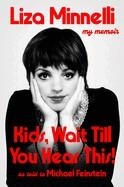 KIDS, WAIT TILL YOU HEAR THIS! | 9781538773666 | LIZA MINNELLI
