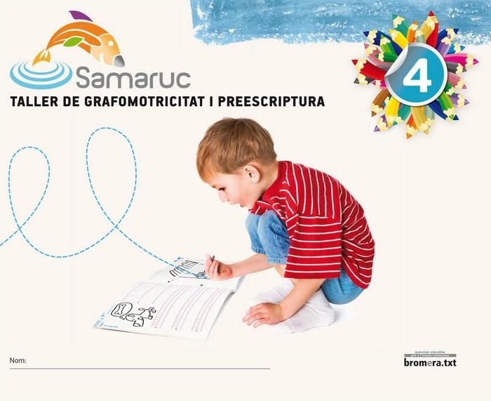 EP - SAMARUC 4 - TALLER DE GRAFOMOTRICITAT I PREESCRIPTURA | 9788498247237 | AA. VV.