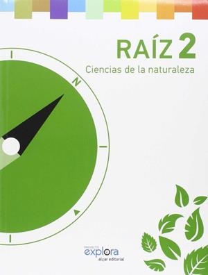 EP 2 - RAIZ - CIENCIAS DE LA NATURALEZA - EXPLORA | 9788490264287 | AA. VV.