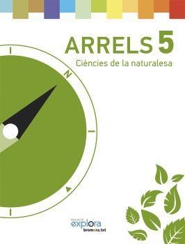 EP 5 - ARRELS - CIENCIES DE LA NATURALESA - EXPLORA | 9788490262184 | AA. VV.